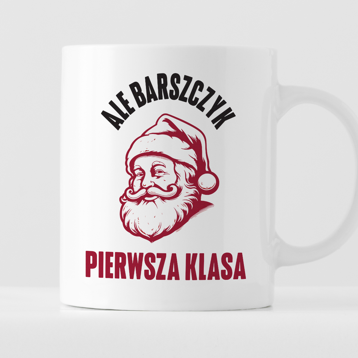 Kubek świąteczny z Mikołajem "Ale barszczyk pierwsza klasa"