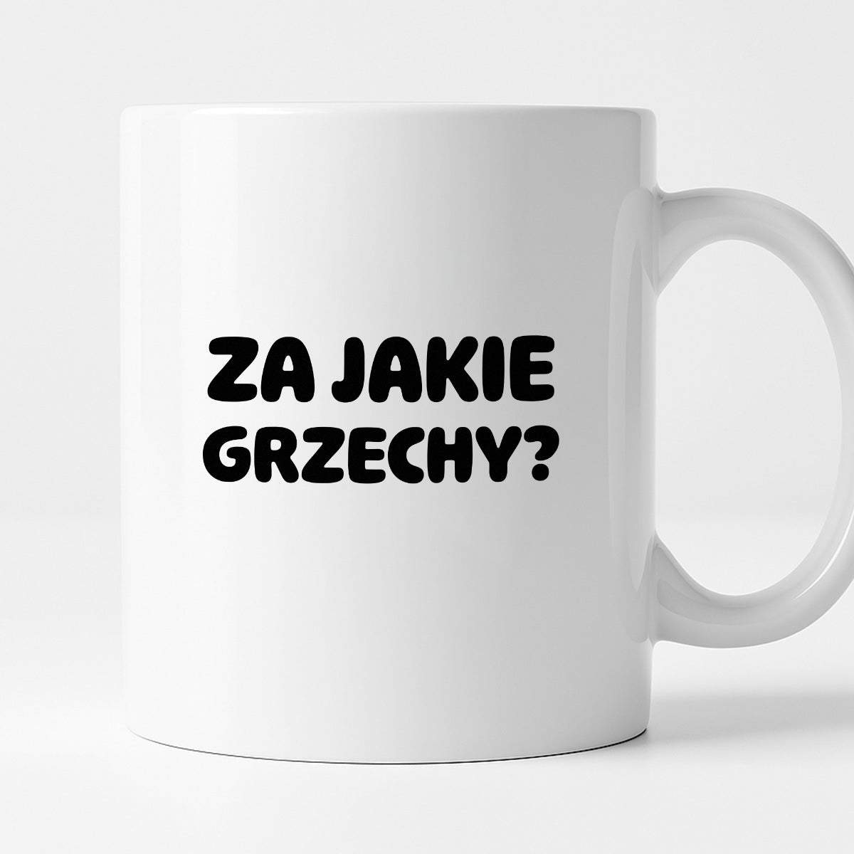 Kubek z nadrukiem "Za jakie grzechy?"