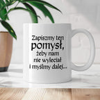 Kubek z nadrukiem "Zapiszmy ten pomysł i myślmy dalej" v2