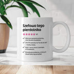 Kubek z nadrukiem "Szefowa tego pierdolnika"