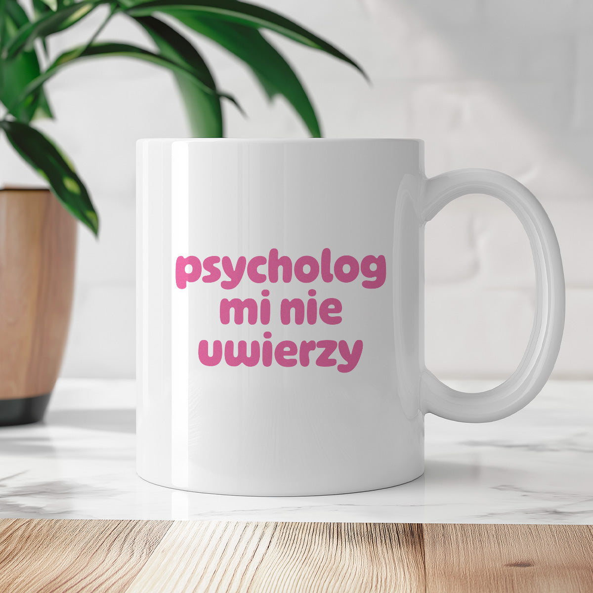 Kubek z nadrukiem "psycholog mi nie uwierzy"