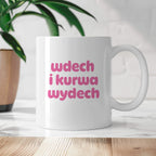Kubek z nadrukiem "wdech i kurwa wydech" v2