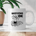 Kubek z nadrukiem - "Wszystko OK (prawie)"