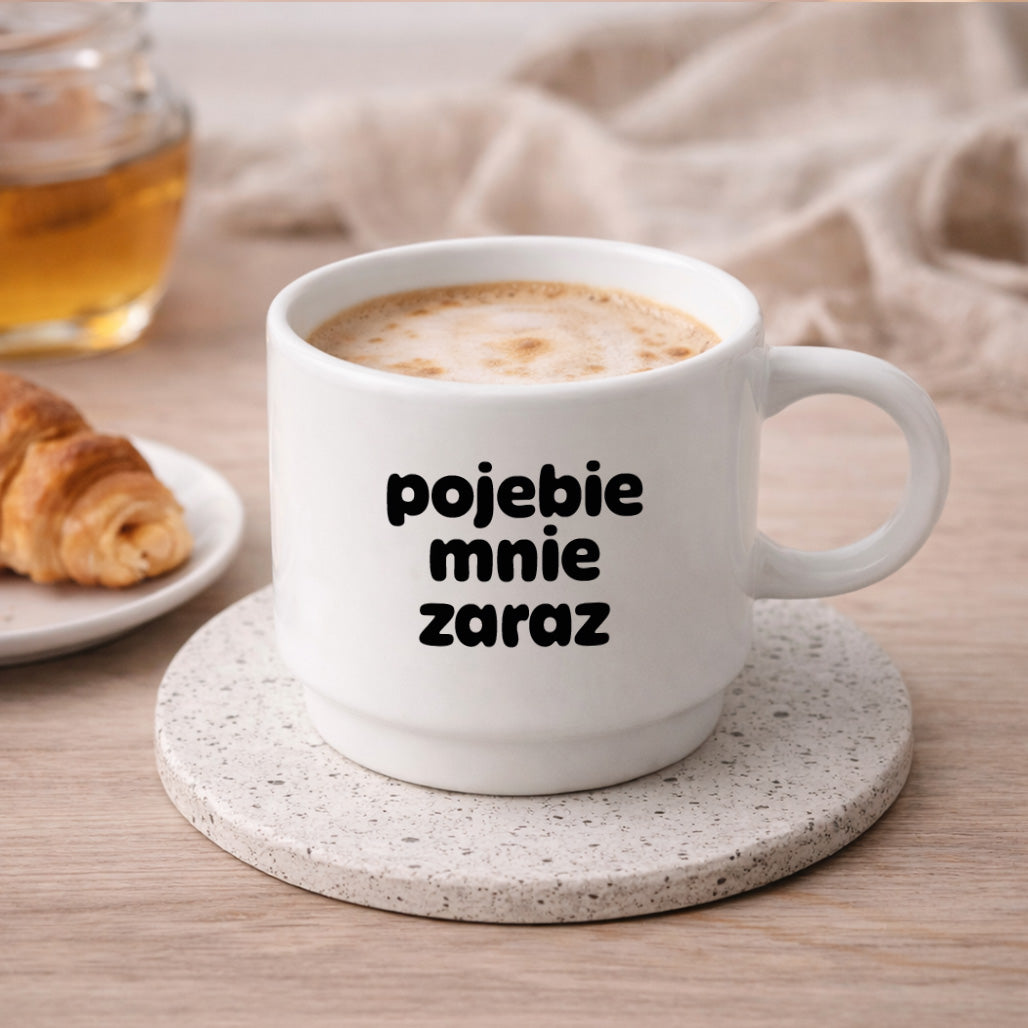 Filiżanka 250 ml z nadrukiem "pojebie mnie zaraz"