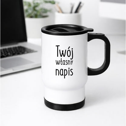 Kubek termiczny z własnym napisem - II
