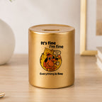 SKARBONKA ceramiczna z nadrukiem "It's fine, I'm fine, Everything is fine"