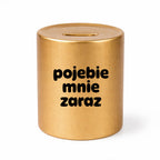 SKARBONKA ceramiczna z nadrukiem "pojebie mnie zaraz"