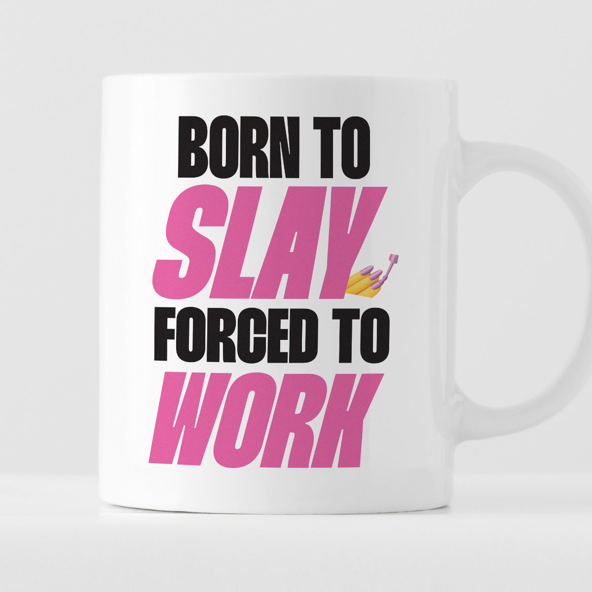 Kubek z nadrukiem "Born to slay, forced to work"