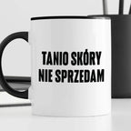 Kubek z nadrukiem "Tanio skóry nie sprzedam" cytat M. Pudzianowski