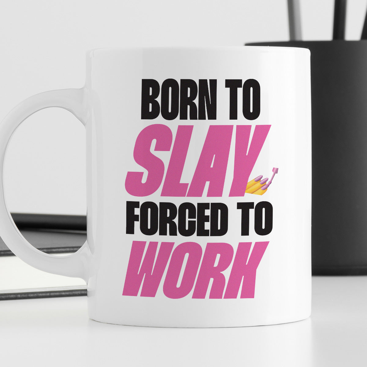 Kubek z nadrukiem "Born to slay, forced to work"