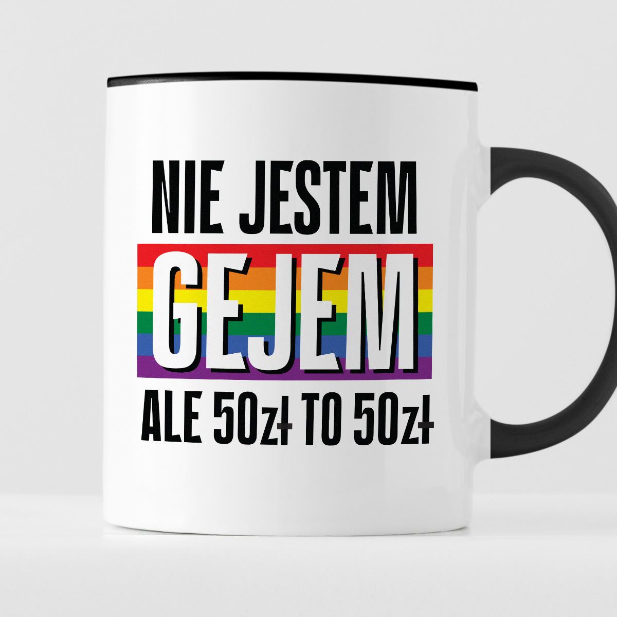 Kubek z nadrukiem "Nie jestem gejem, ale 50 zł to 50 zł"