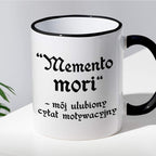 Kubek z nadrukiem "Memento mori - mój ulubiony cytat moty.wacyjny"