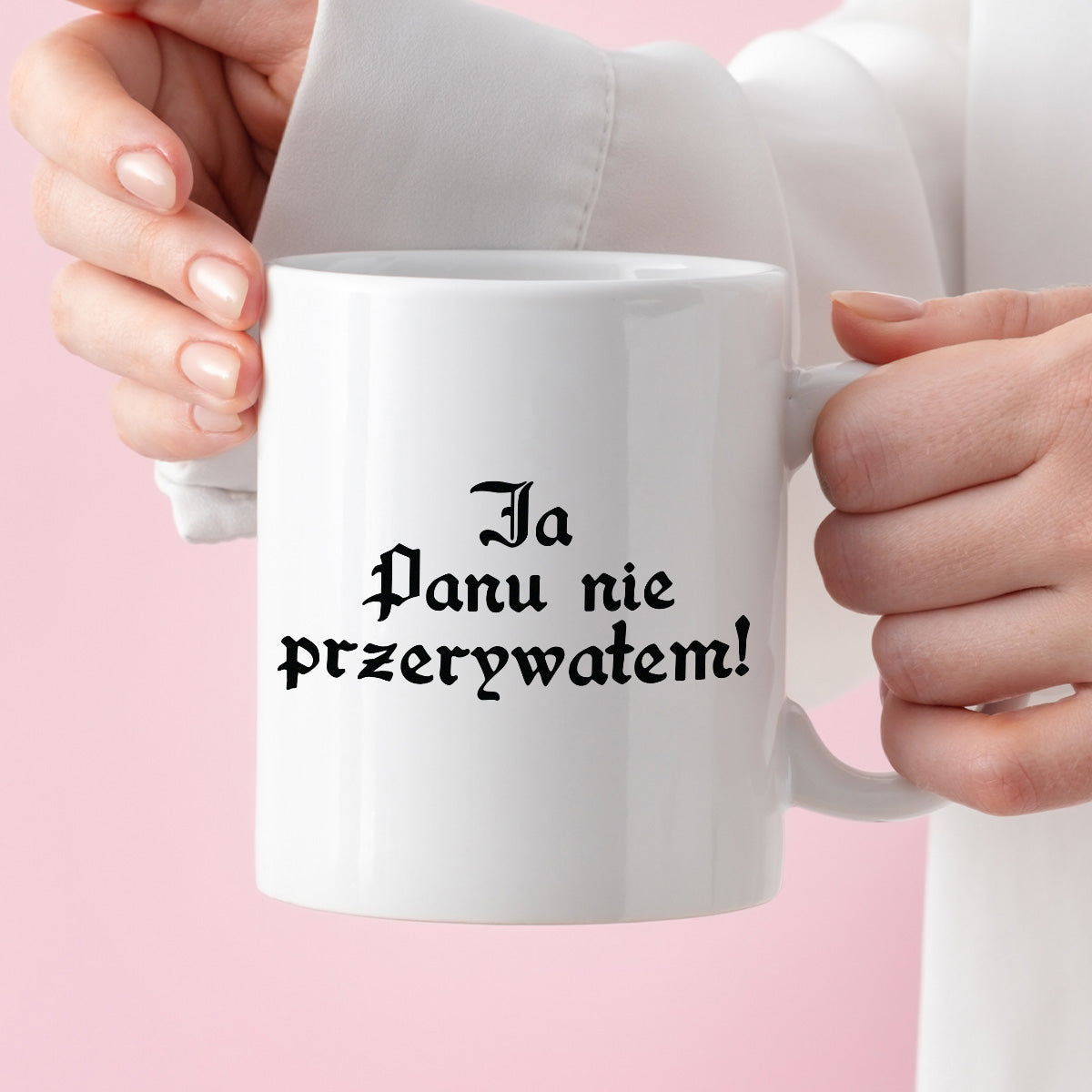 Kubek z nadrukiem "Ja Panu nie przerywałem!"