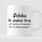 Kubek z nadrukiem "Polska to piękny kraj...od czerwca do września..."