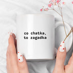 Kubek z nadrukiem "co chatka, to zagadka"