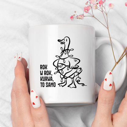 Kubek świąteczny z GĄSKĄ - "ROK W ROK, KURWA, TO SAMO"