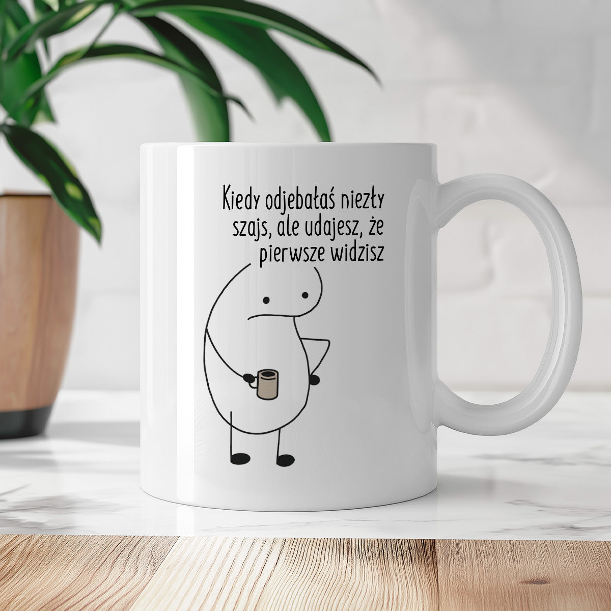 Kubek z nadrukiem "Kiedy odjebałaś niezły szajs, ale udajesz, że pierwsze widzisz"
