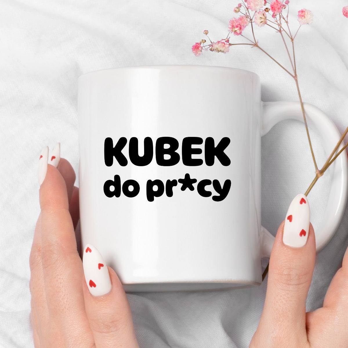 Kubek z nadrukiem "Kubek do pr*cy"