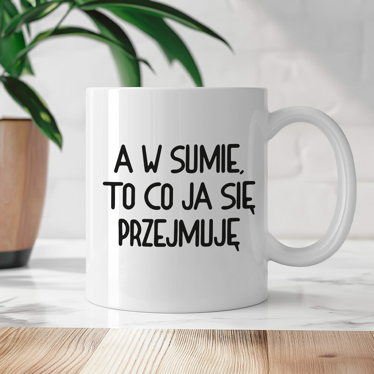 Kubek z nadrukiem "A w sumie, to co ja się przejmuję"