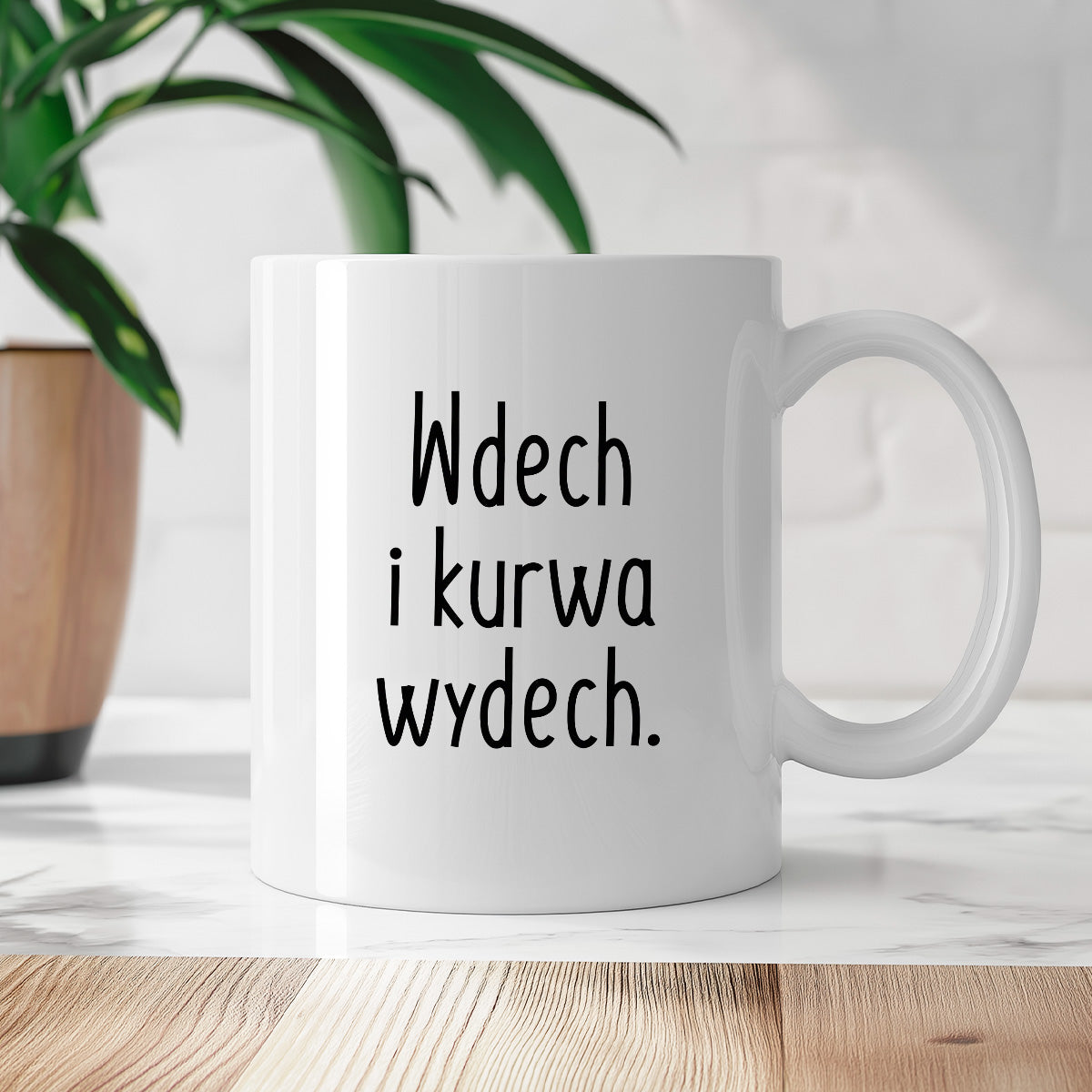 Kubek z nadrukiem "Wdech i kurwa wydech."