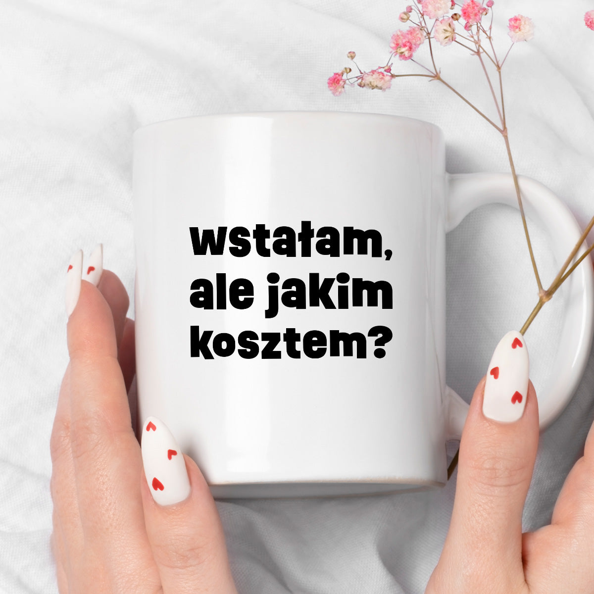 Kubek z nadrukiem "wstałam, ale jakim kosztem?"