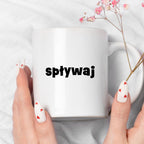 Kubek z nadrukiem "spływaj"
