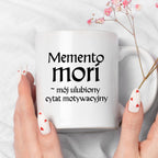 Kubek z nadrukiem "Memento mori - mój ulubiony cytat motywacyjny" v2