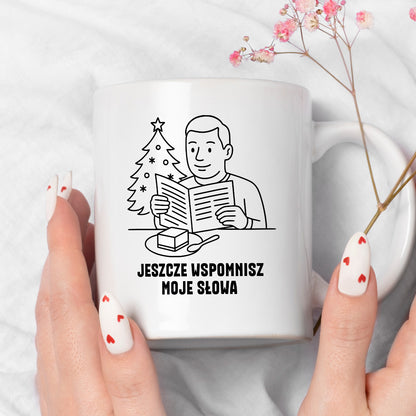 Kubek świąteczny z cytatem TATY - "Jeszcze wspomnisz moje słowa"