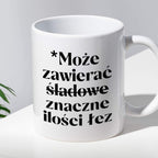 Kubek z nadrukiem "Może zawierać znaczne ilości łez"