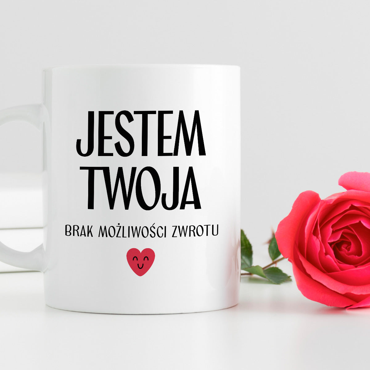 Kubek z nadrukiem "Jestem Twoja - brak możliwości zwrotu" - WALENTYNKI