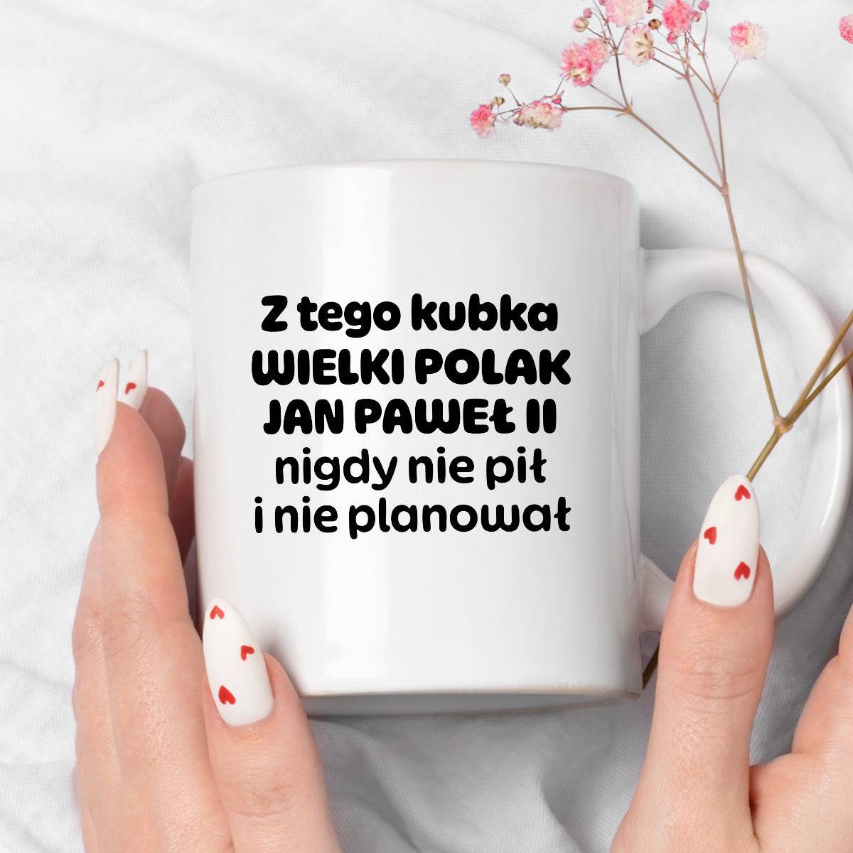Kubek z nadrukiem "Z tego kubka WIELKI POLAK JAN PAWEŁ II nigdy nie pił i nie planował"
