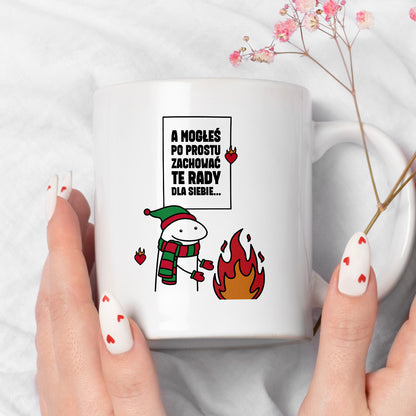 Kubek świąteczny mem "A mogłeś po prostu zachować te rady dla siebie..."