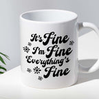 Kubek z nadrukiem "It’s Fine, I’m Fine, Everything’s Fine"
