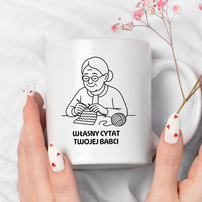 Kubek dla Babci / Dziadka - "Własny cytat"