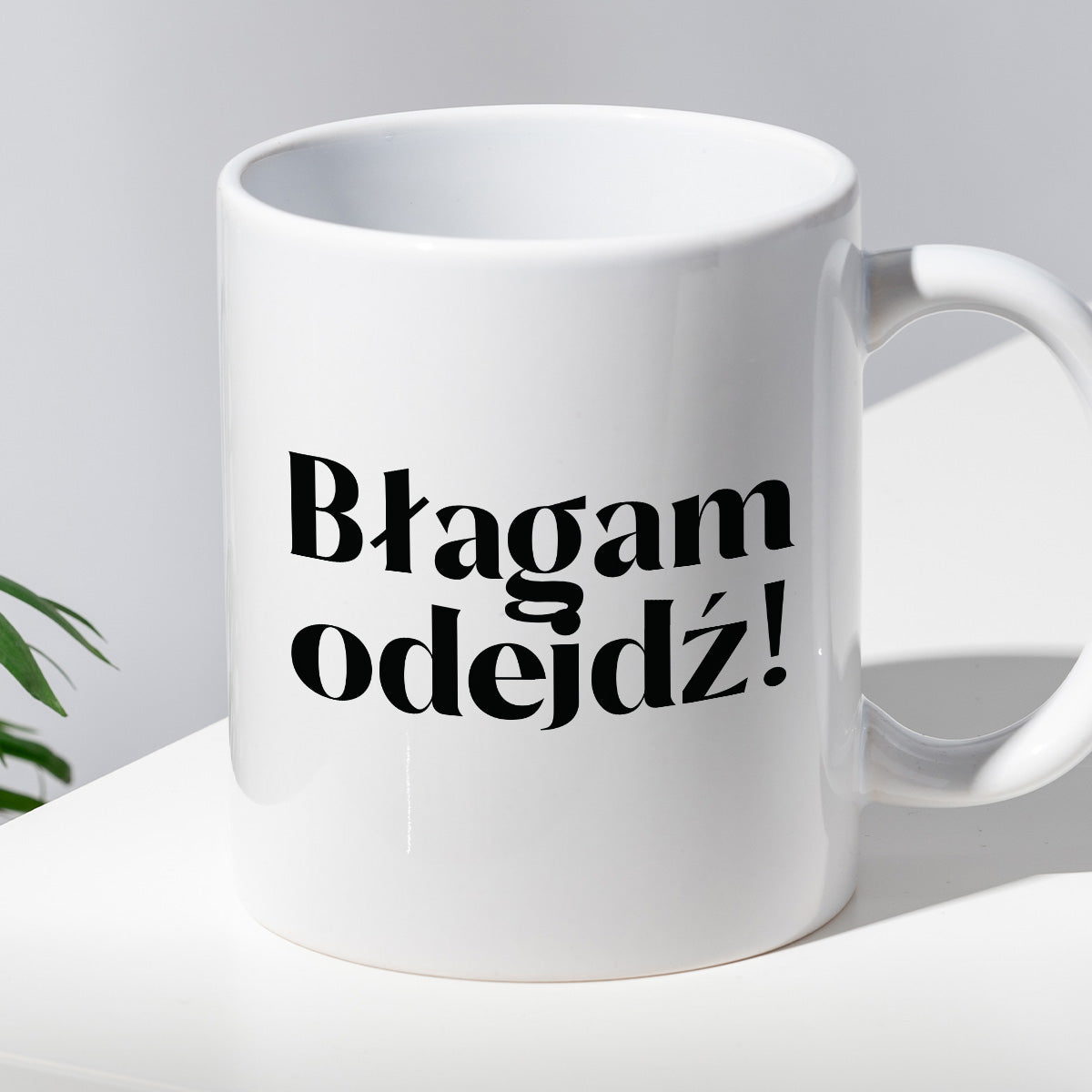 Kubek z nadrukiem "Błagam odejdź!"