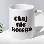 Kubek z nadrukiem "Chuj nie kolega"