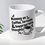 Kubek z nadrukiem "Running on Coffee, Sarcasm & Inappropriate  thought