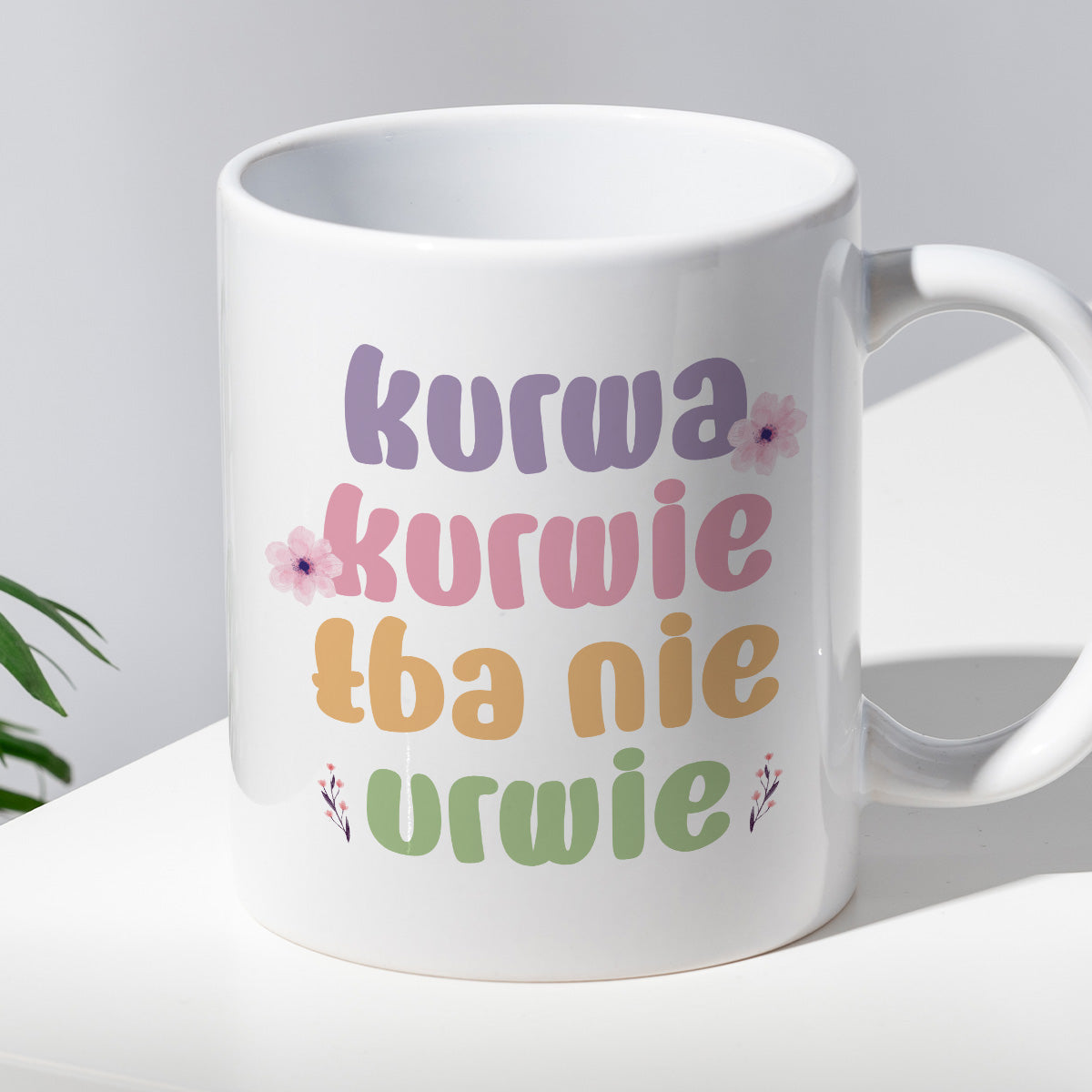 Kubek z nadrukiem "Kurwa kurwie łba nie urwie"