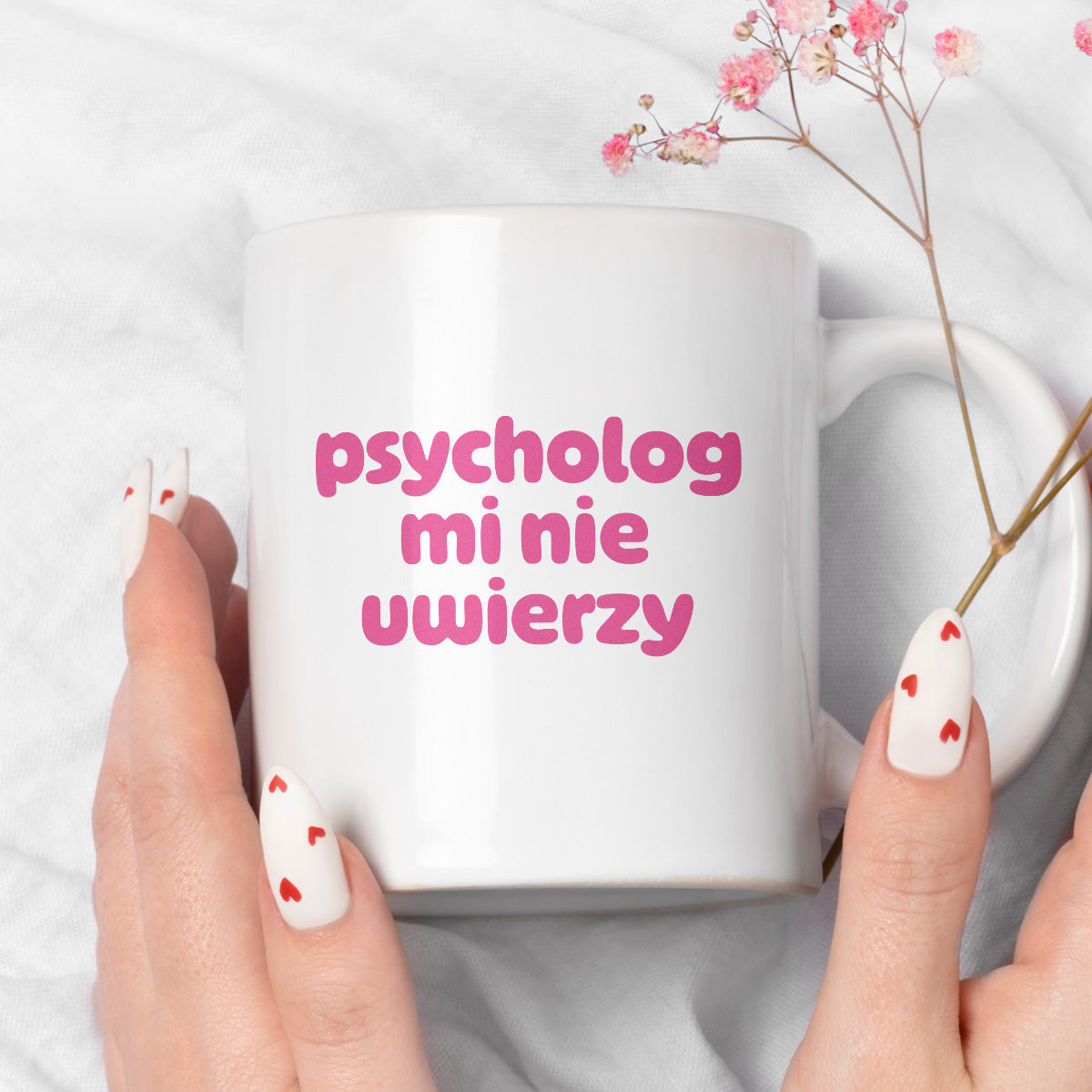 Kubek z nadrukiem "psycholog mi nie uwierzy"