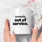 Kubek z nadrukiem - "currently out of service"