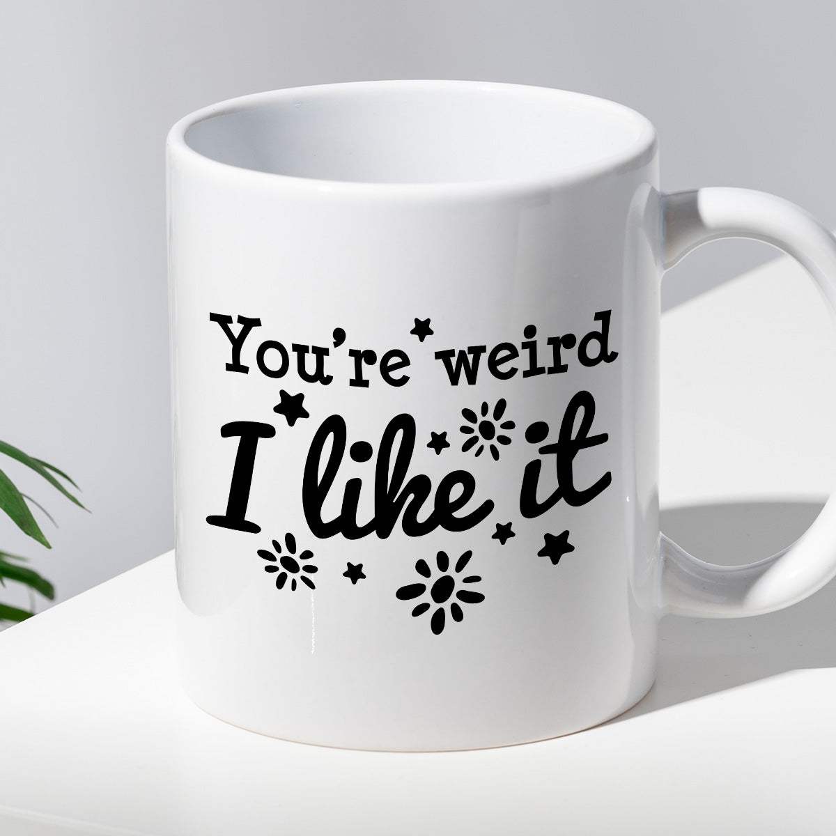 Kubek z nadrukiem "You’re weird I like it"