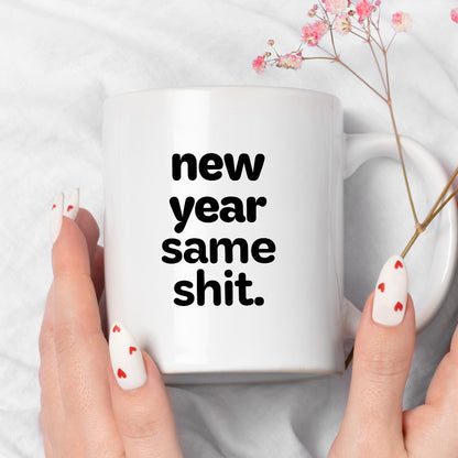Kubek z nadrukiem - "new year same shit"