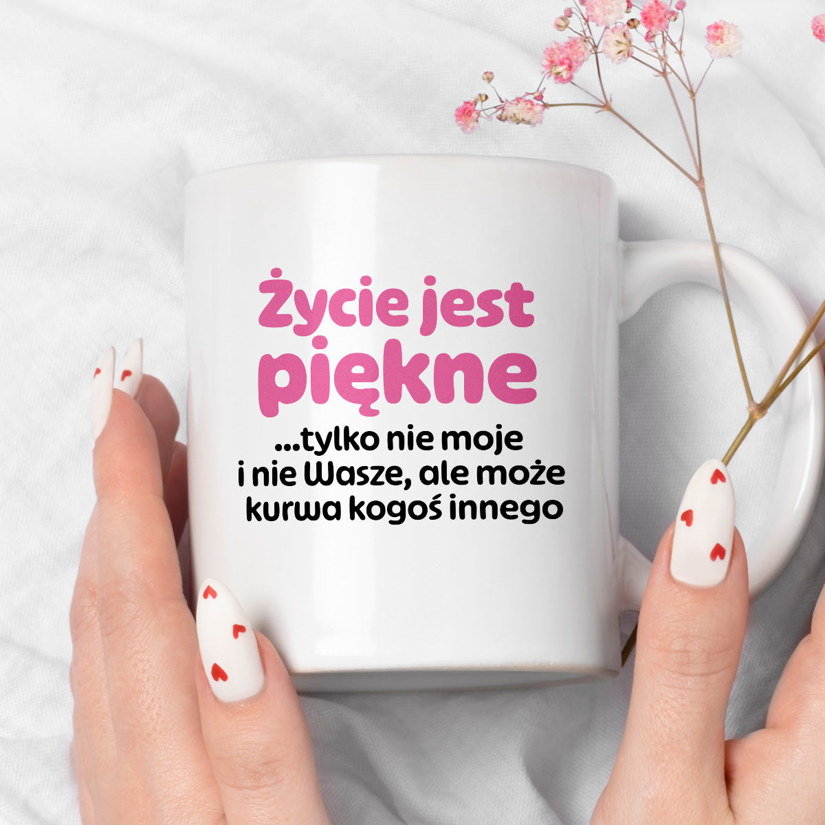 Kubek z nadrukiem - "Życie jest piękne tylko nie moje i nie wasze, ale może kurwa kogoś innego" v2