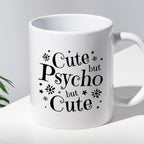 Kubek z nadrukiem "Cute but Psycho but Cute"