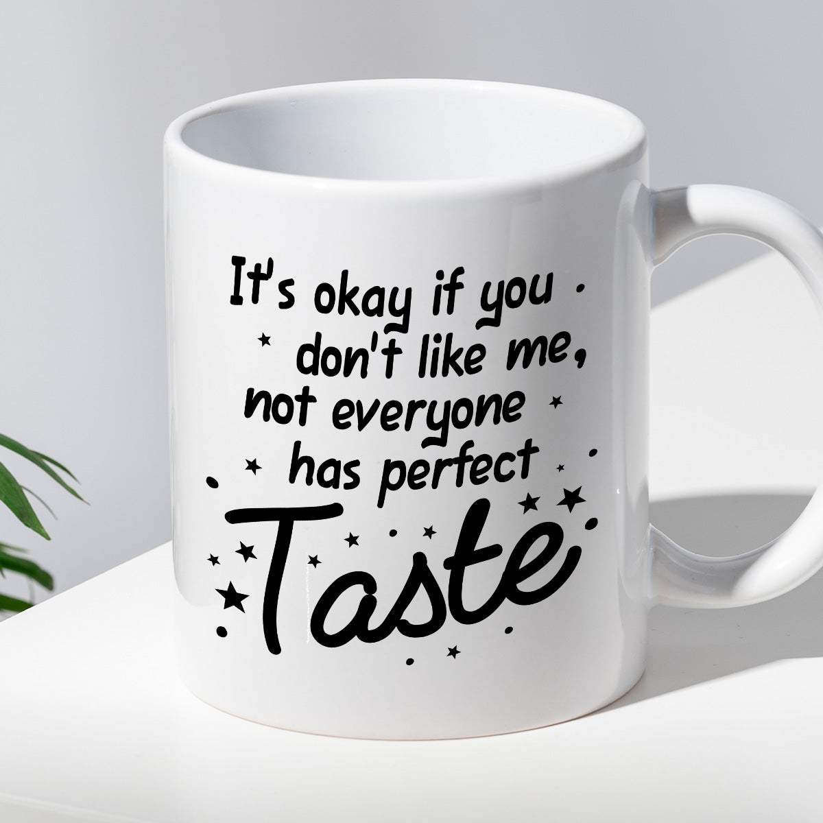 Kubek z nadrukiem "It’s okay if you don’t like me, not everyone has pe