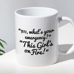 Kubek z nadrukiem "911, what’s your emergency? This Girl’s on Fire!"
