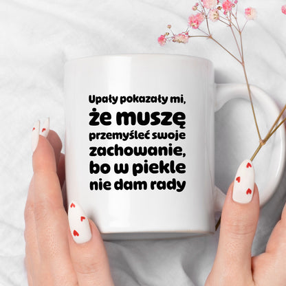 Kubek z nadrukiem - "Upały pokazały mi"