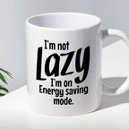 Kubek z nadrukiem "I’m not Lazy - I’m on Energy saving mode."