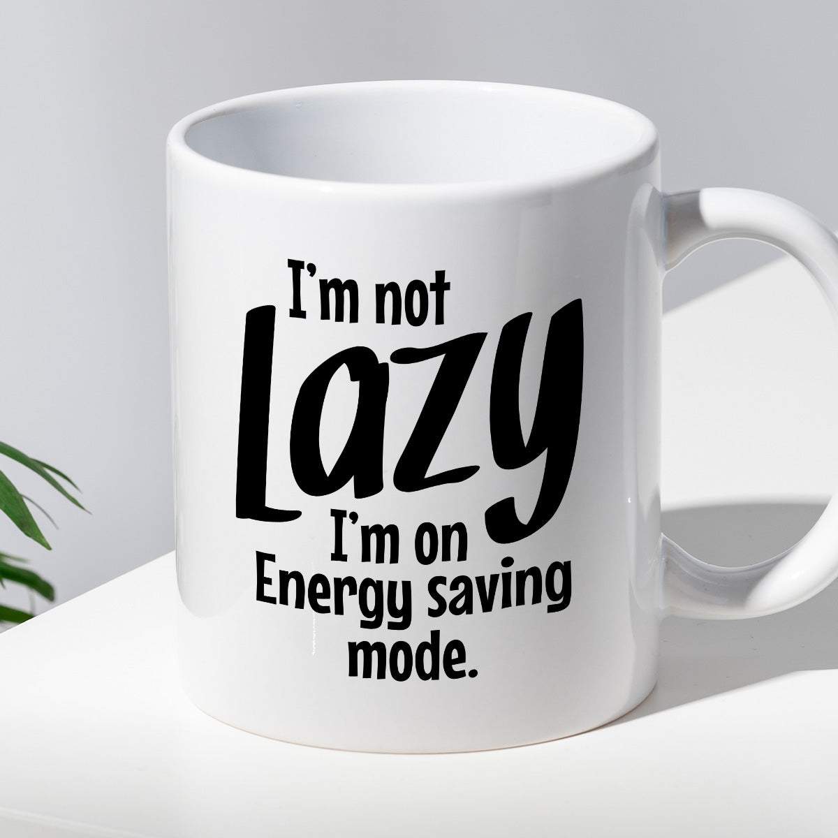 Kubek z nadrukiem "I’m not Lazy - I’m on Energy saving mode."