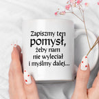 Kubek z nadrukiem "Zapiszmy ten pomysł i myślmy dalej" v2